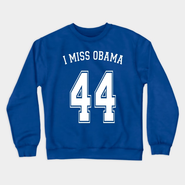 I Miss Obama 44 Crewneck Sweatshirt by EthosWear